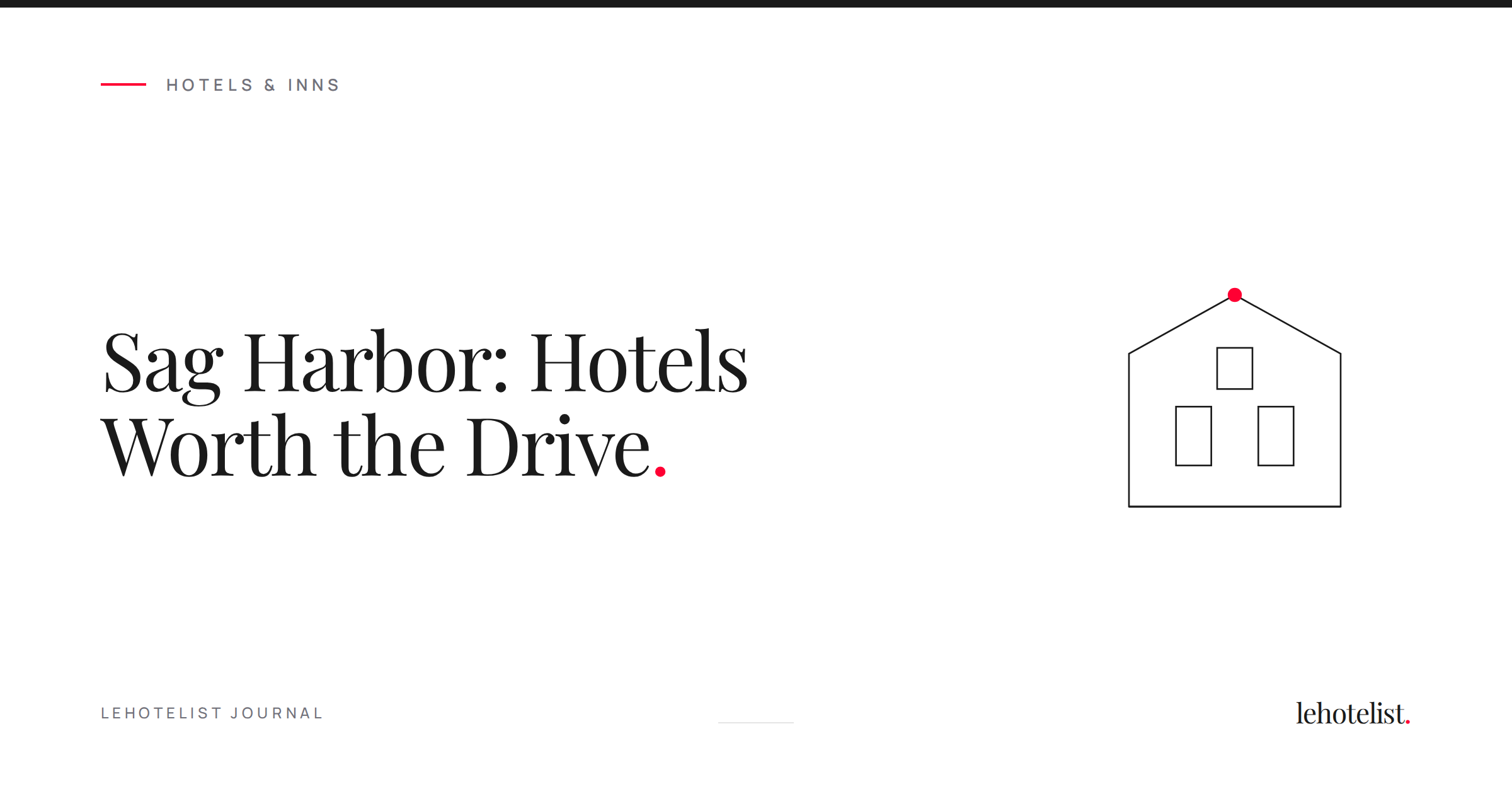 Sag Harbor: Hotels Worth the Drive