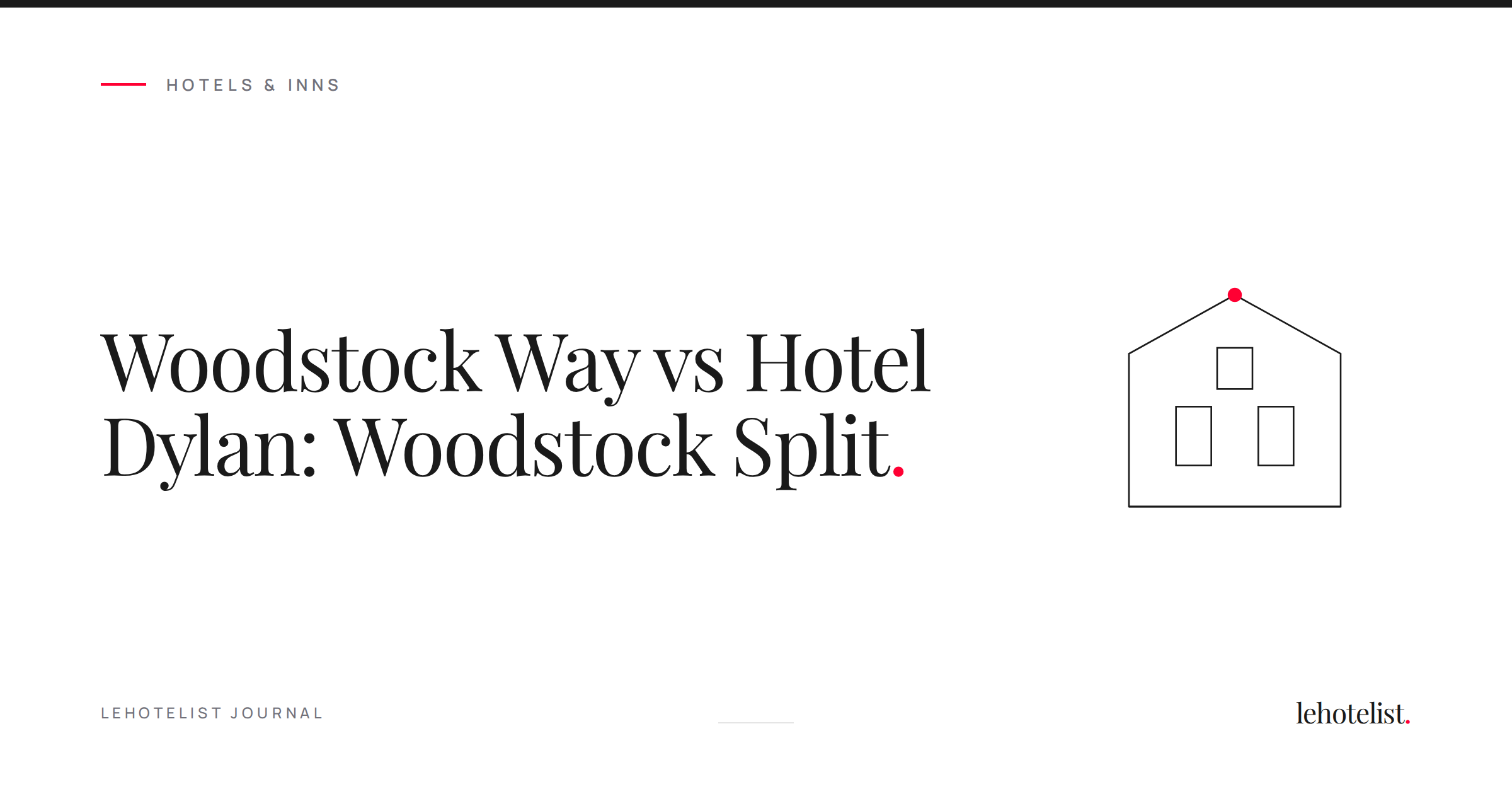 Woodstock Way vs Hotel Dylan: Woodstock Split